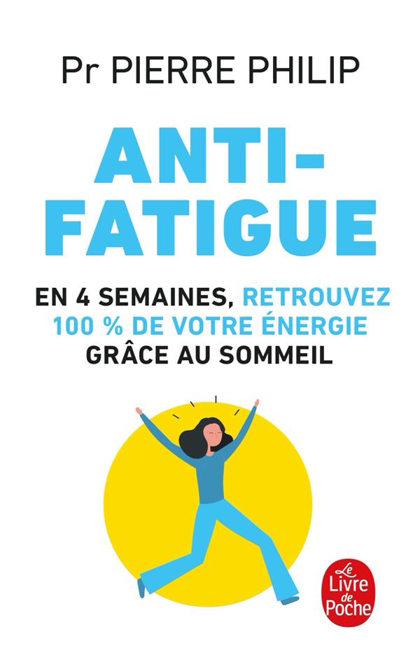 Anti-fatigue. En 4 semaines, retrouvez 100% de votre énergie grâce au sommeil