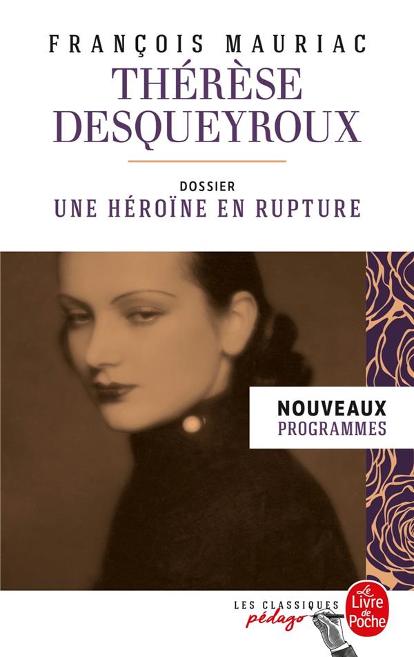 Thérèse Desqueyroux. Dossier thématique : une héroïne en rupture