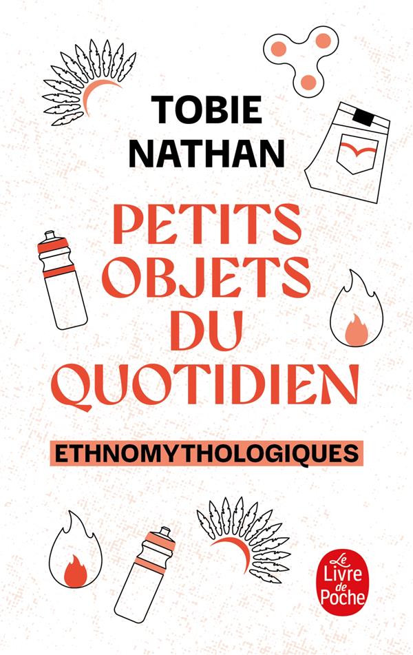 Petits objets du quotidien. Ethnomythologiques