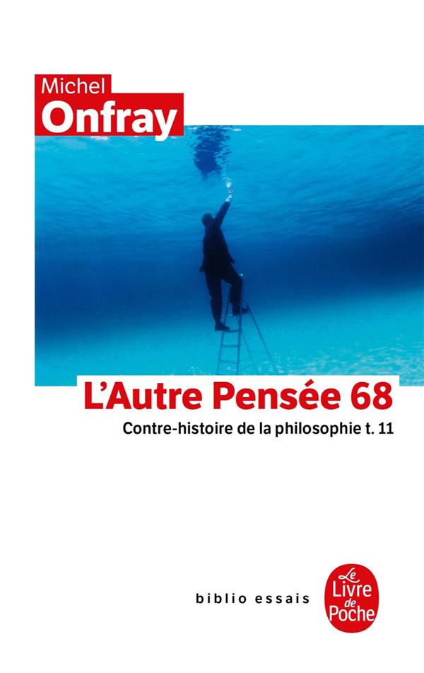 Contre-histoire de la philosophie. Tome 11, L'autre pensée 68