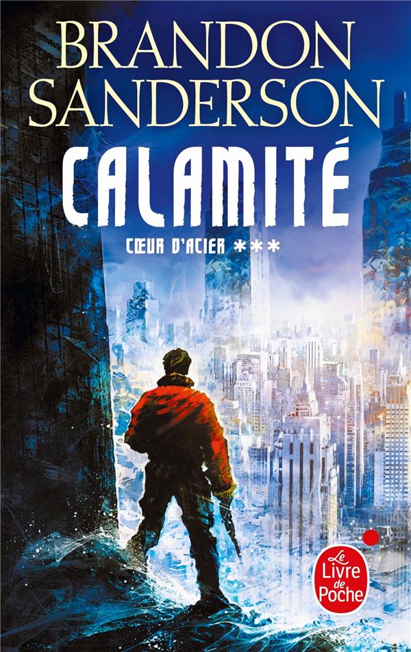 Coeur d'acier Tome 3 : Calamité