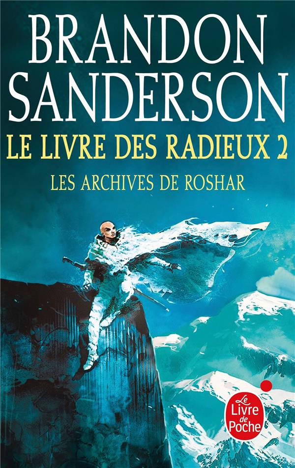 Les archives de Roshar Tome 2 : Le livre des radieux. Tome 2