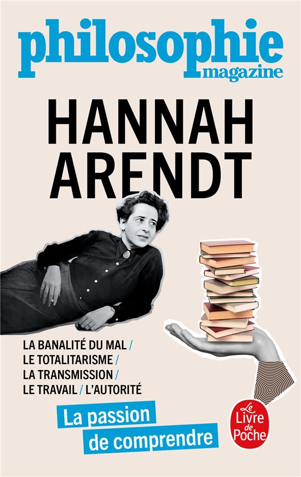 Hannah Arendt. La passion de comprendre
