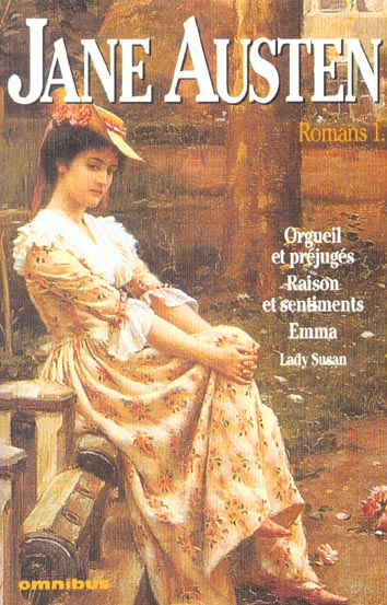 Romans. Tome 1, Orgueil et préjugés ; Raison et sentiments ; Emma ; Lady Susan