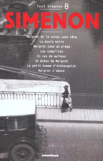 Tout Simenon Volume 8 : Maigret et le corps sans tête. La boule noire. Maigret tend un piège. Les co