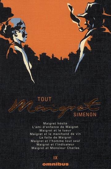 Tout Maigret Tome 9 : Maigret hésite ; L'ami d'enfance de Maigret ; Maigret et le tueur ; Maigret et