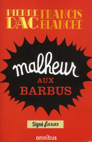Malheur aux barbus. Feuilleton loufoque diffusé sur le Poste Parisien du 15 octobre 1951 au 28 Juin