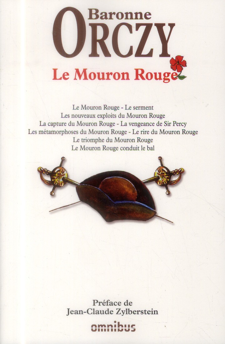 Le Mouron Rouge. Le Mouron Rouge ; Le serment ; Les nouveaux exploits du Mouron Rouge ; La capture d