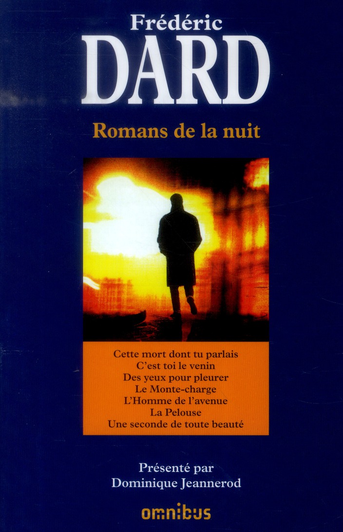 Romans de la nuit. Cette mort dont tu parlais ; C'est toi le venin ; Des yeux pour pleurer ; Le Mont