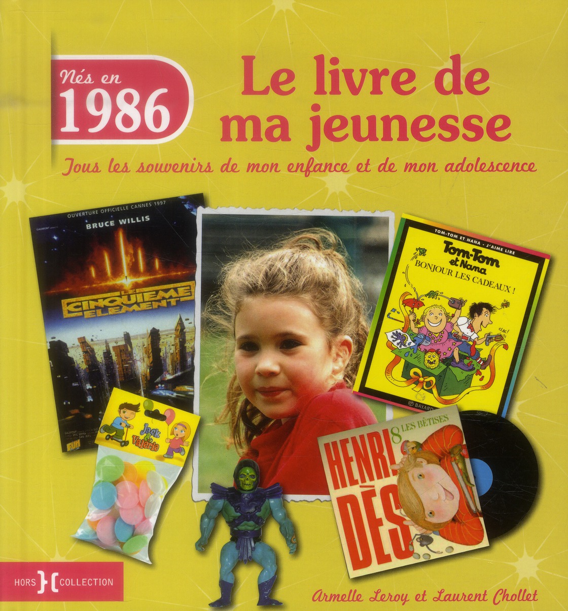 Nés en 1986, le livre de ma jeunesse. Tous les souvenirs de mon enfance et de mon adolescence