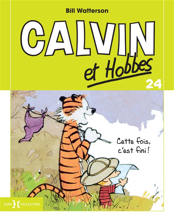 Calvin et Hobbes Tome 24 : Cette fois, c'est fini !