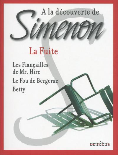 La fuite. Les fiançailles de Mr. Hire ; Le fou de Bergerac ; Betty
