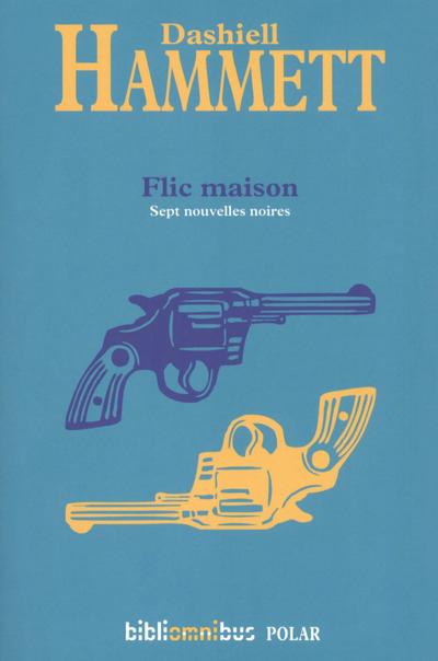 Flic maison. L'éléphant vert ; Flic maison ; Qui a tué Bob Teal ? ; Au fer à cheval d'or ; Le Velu ;