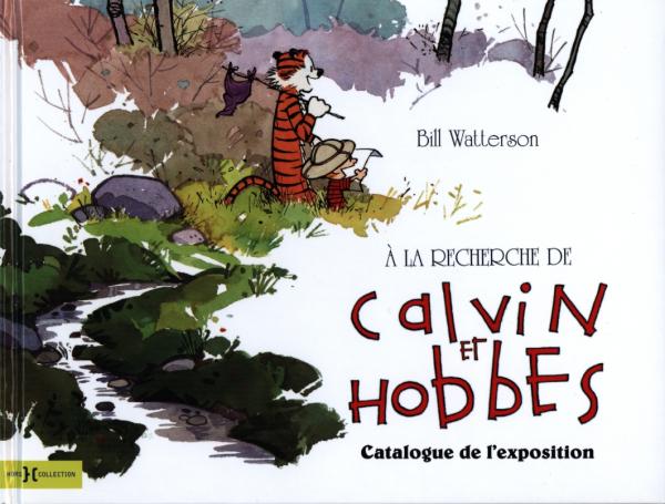 A la recherche de Calvin et Hobbes. Catalogue de l'exposition