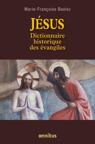 Jésus. Dictionnaire historique des évangiles