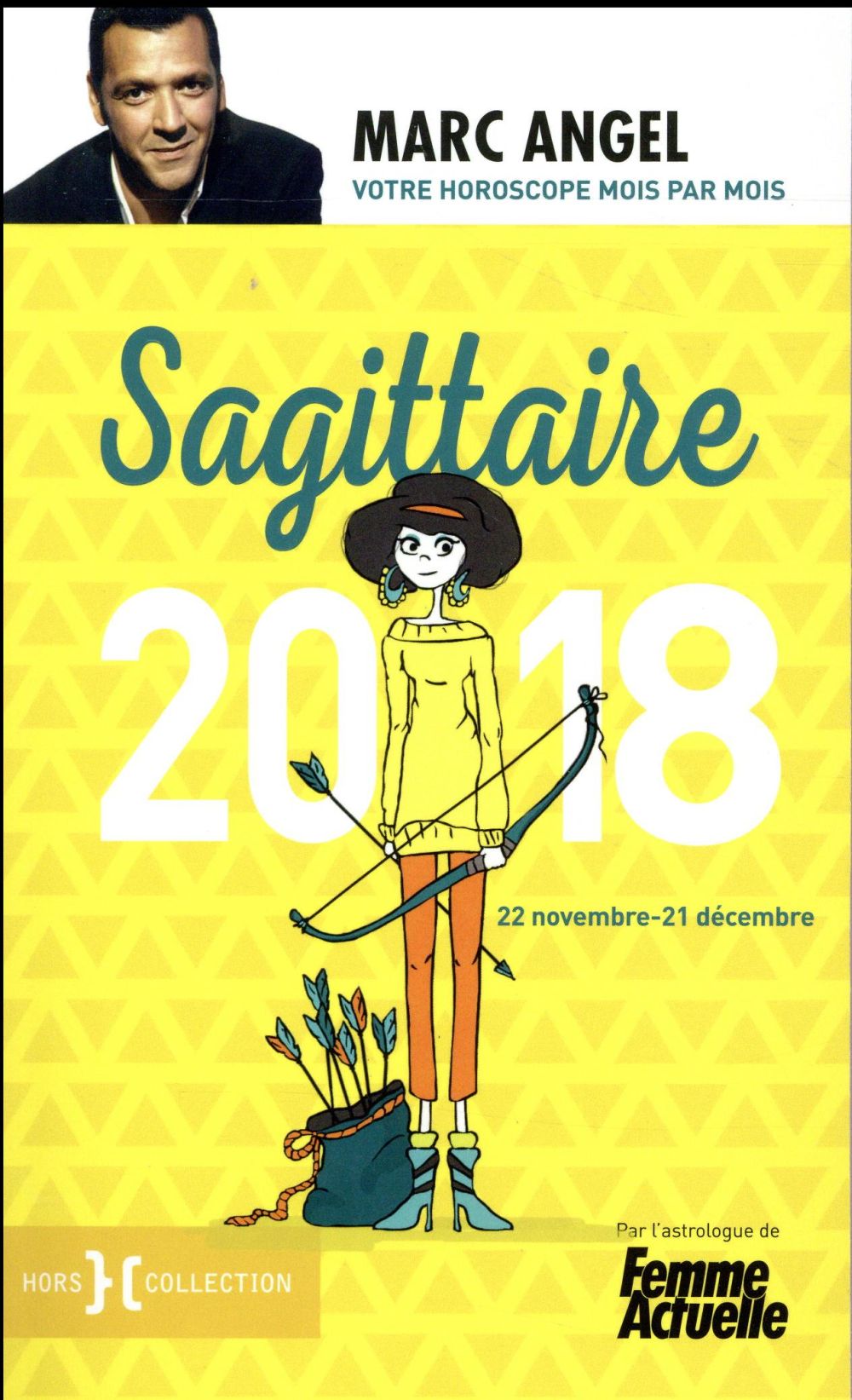 Sagittaire. 22 novembre-21 décembre, Edition 2018