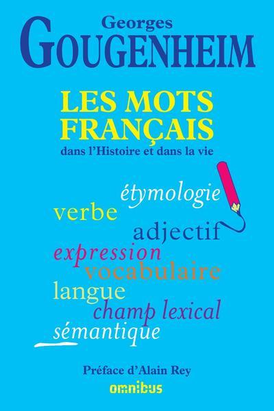 Les mots français dans l'histoire et dans la vie