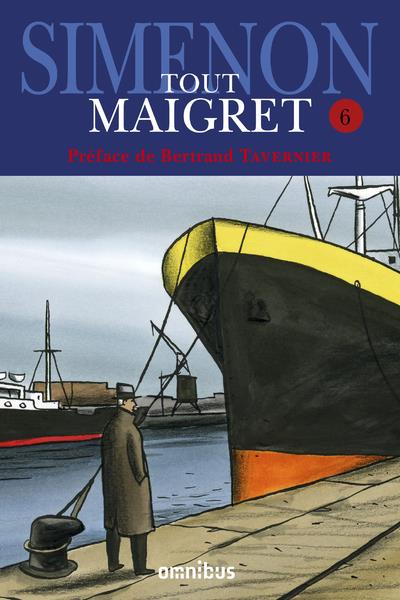 Tout Maigret Tome 6 : Maigret a peur ; Maigret se trompe ; Maigret à l'école ; Maigret et la jeune m