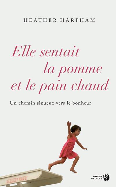 Elle sentait la pomme et le pain chaud. Un chemin sinueux vers le bonheur