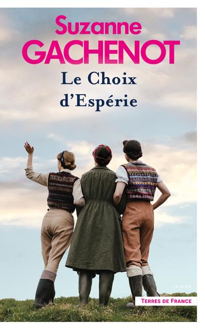 Les Soeurs Loubersac Tome 2 : Le choix d'Espérie