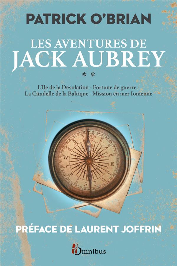 Les aventures de Jack Aubrey Tome 2 : L'île de la désolation ; Fortune de guerre ; La citadelle de l