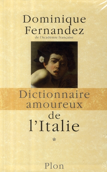 Dictionnaire amoureux de l'Italie. Coffret 2 volumes