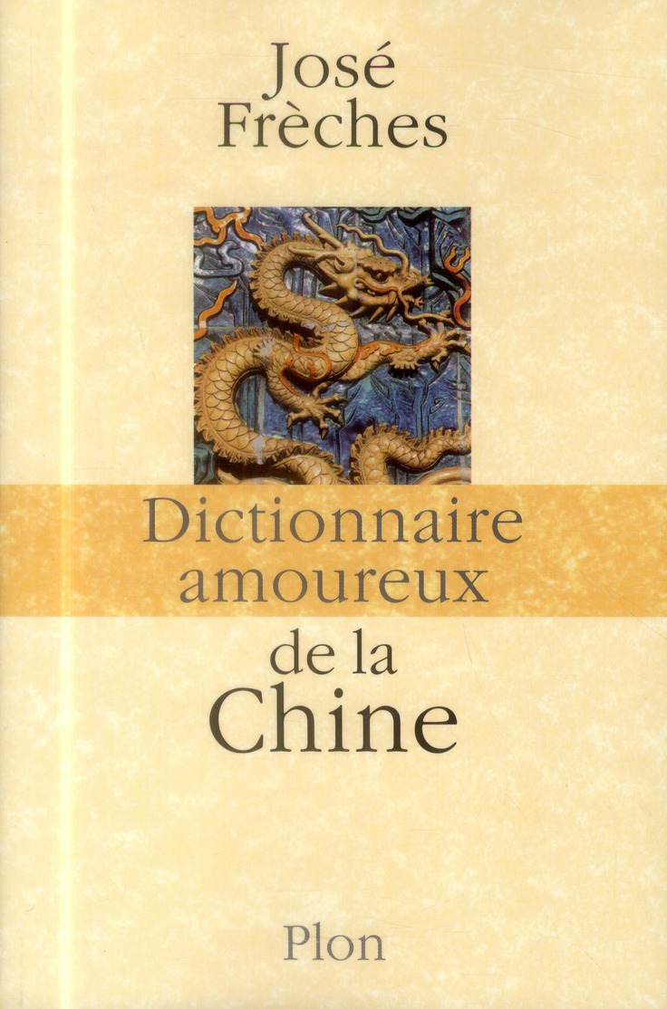Dictionnaire amoureux de la Chine