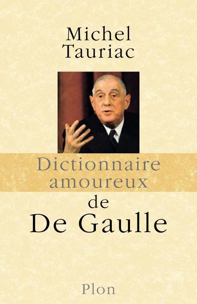 Dictionnaire amoureux de De Gaulle