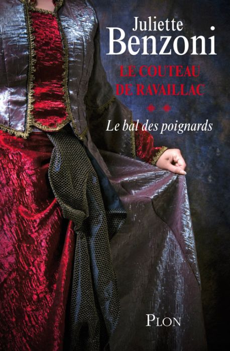 Le couteau de Ravaillac Tome 2 : Le bal des poignards
