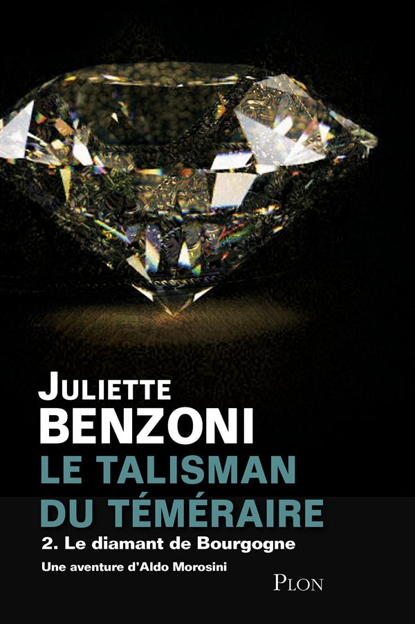 Le talisman du Téméraire Tome 2 : Le diamant de Bourgogne
