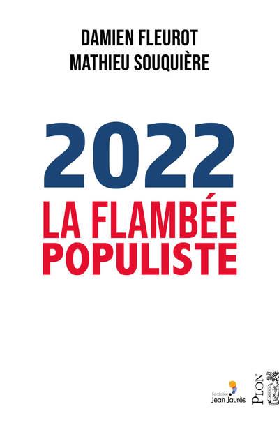 2022. La flambée populiste