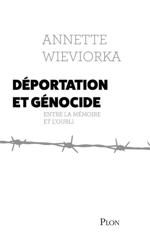 Déportation et génocide. Entre la mémoire et l'oubli