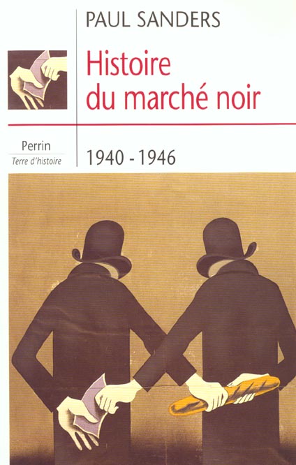 Histoire du marché noir. 1940-1946