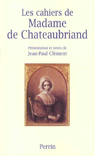 Les cahiers de Madame de Chateaubriand