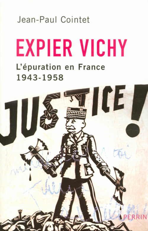 Expier Vichy. L'épuration en France (1943-1958)