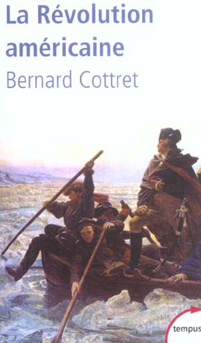 La Révolution américaine. La quête du bonheur 1763-1787