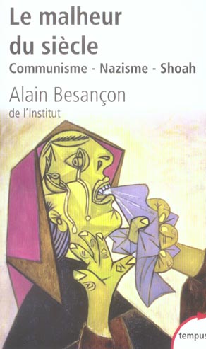 Le malheur du siècle. Communisme - Nazisme - Shoah