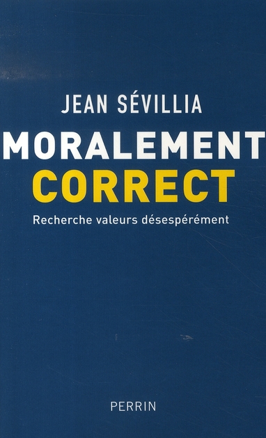 Moralement correct. Recherche valeurs désespérément