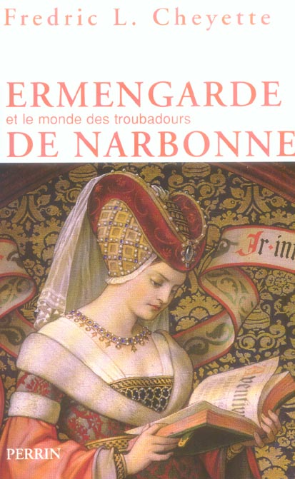 Ermengarde de Narbonne. Et le monde des troubadours