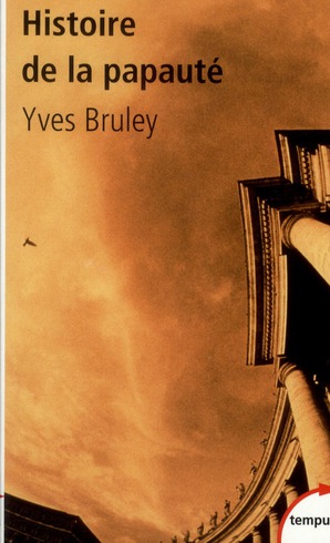 Histoire de la papauté. Rome et le monde depuis deux mille ans