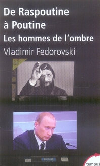 De Raspoutine à Poutine. Les hommes de l'ombre