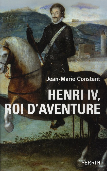 Henri IV, roi d'aventure