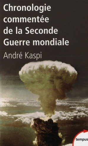 Chronologie commentée de la Seconde Guerre mondiale