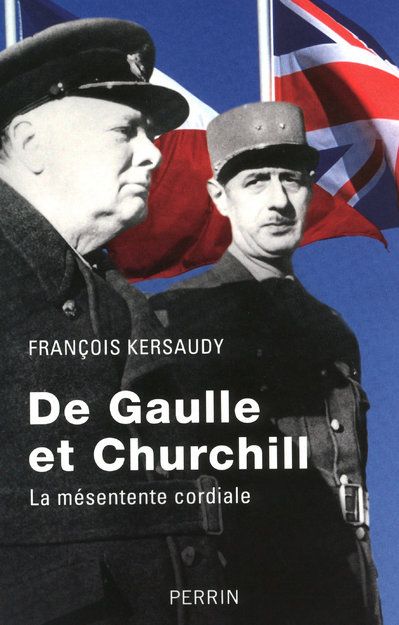 De Gaulle et Churchill. La mésentente cordiale