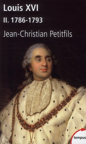 Louis XVI. Tome 2 : 1786-1793