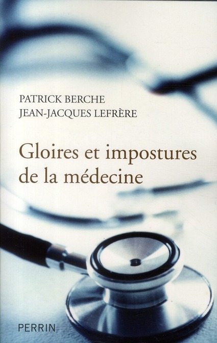 Gloires et impostures de la médecine
