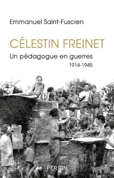 Celestin Freinet. Un pédagogue en guerres 1914-1915