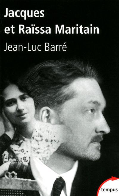 Jacques et Raissa Maritain. Les mendiants du ciel