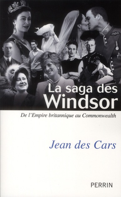 La saga des Windsor. De l'Empire britannique au Commonwealth