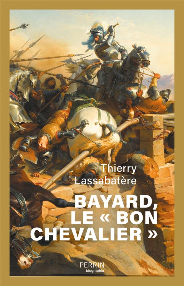 Bayard. Le bon chevalier